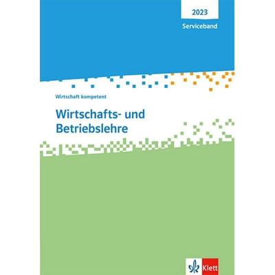 Wirtschafts- und Betriebslehre. Wirtschaft kompetent, Taschenbuch von , Klett Schulbuchverlag, 978-3-12-883553-2