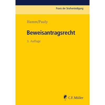 Beweisantragsrecht, Taschenbuch von Rainer Hamm,Jürgen Pauly, C.F. Müller, 978-3-8114-6056-0