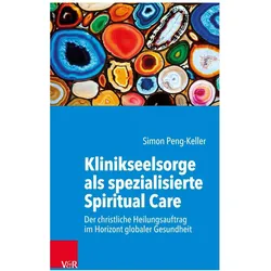 Klinikseelsorge als spezialisierte Spiritual Care, Fachbücher von Simon Peng-Keller
