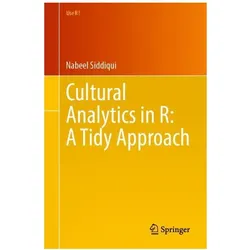 Cultural Analytics in R: A Tidy Approach, Fachbücher von Nabeel Siddiqui