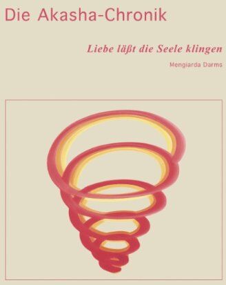 Mengiarda Darms - Die Akasha-Chronik: Liebe läßt die Seele klingen - Preis vom 02.10.2026 23:42:20 h