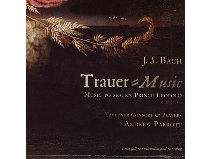 Taverner Consort & Players/Van Ever - Music To Mourn Prince Leopold, Bwv
