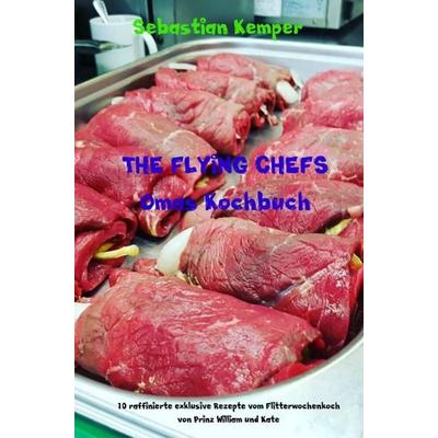 THE FLYING CHEFS Omas Kochbuch, Taschenbuch von Sebastian Kemper, Bookmundo, 978-94-6386-021-5