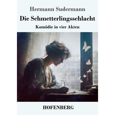 Die Schmetterlingsschlacht, Taschenbuch von Hermann Sudermann, Henricus - Edition Deutsche Klassik, 978-3-7437-5235-1