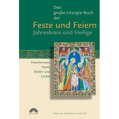 Das große Liturgie-Buch der Feste und Feiern – Jahreskreis und Heilige, Gebundene Ausgabe von Guido Fuchs, Pustet, F, 978-3-7917-2109-5