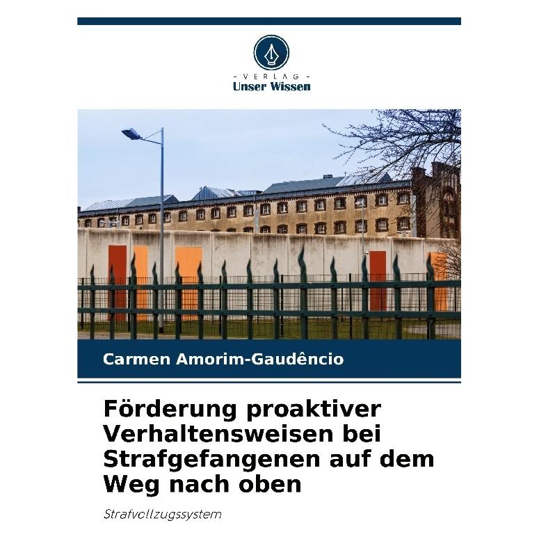 Unser Wissen Förderung proaktiver Verhaltensweisen bei Strafgefangenen auf dem Weg nach oben (57116605)