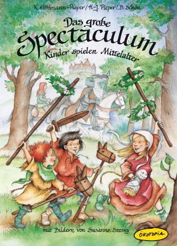 Kristina Hoffmann-Pieper - Das große Spectaculum: Kinder spielen Mittelalter - Preis vom 19.10.2026 19:33:35 h