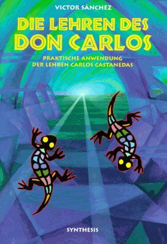 Victor Sánchez - Die Lehren des Don Carlos: Praktische Anwendung der Lehren Carlos Castanedas - Preis vom 09.10.2026 07:28:09 h