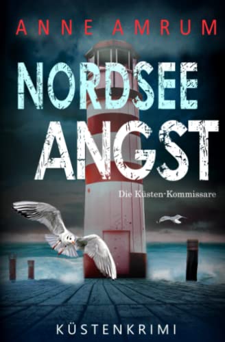 Anne Amrum - Nordsee Angst - Die Küsten-Kommissare: Küstenkrimi (Die Nordsee-Kommissare, Band 10) - Preis vom 30.09.2026 09:01:18 h