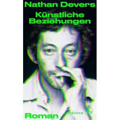 Künstliche Beziehungen, Gebundene Ausgabe von Nathan Devers, S. Fischer Verlag, 978-3-10-397537-6