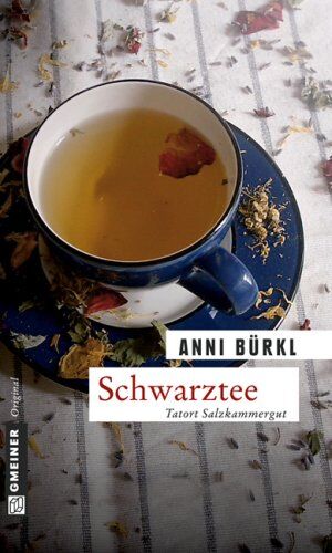 Anni Bürkl - Schwarztee. Ein Salzkammergut-Krimi - Preis vom 09.10.2026 07:28:09 h