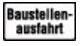 Zusatzschild 1007-33, 231x420mm Sortie de chantier RAL-Gütezeichen Film RA1 ; ADCO (4251783600345)