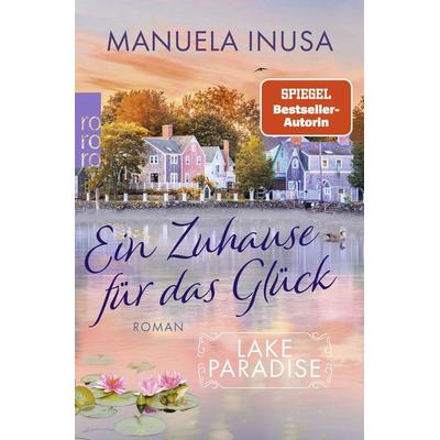 Lake Paradise – Ein Zuhause für das Glück, Taschenbuch von Manuela Inusa, Rowohlt Taschenbuch
