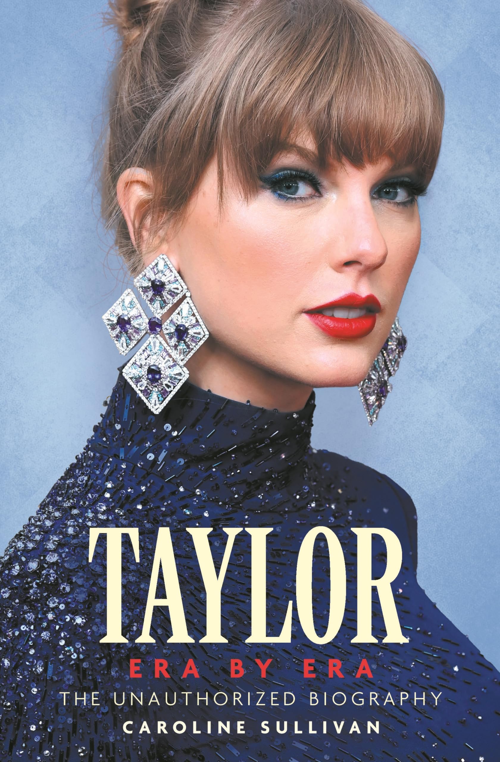 Caroline Sullivan - Taylor Swift: Era by Era: The Unauthorized Biography - Preis vom 12.10.2026 11:37:12 h