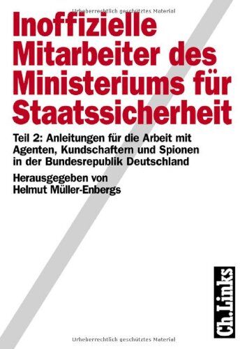 Helmut Müller-Enbergs - Inoffizielle Mitarbeiter des Ministeriums für Staatssicherheit, 2 Bde., Bd.2, Anleitungen für die Arbeit mit Agenten, Kundschaftern und Spionen in der Bundesrepublik Deutschland - Preis vom 09.10.2026 07:28:09 h