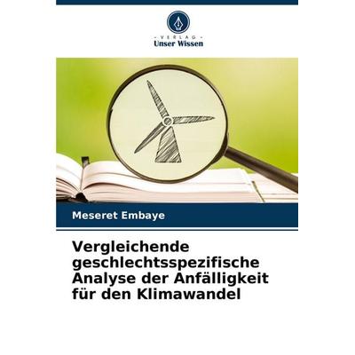 Vergleichende geschlechtsspezifische Analyse der Anfälligkeit für den Klimawandel, Taschenbuch von Meseret Embaye, Verlag Unser Wissen,