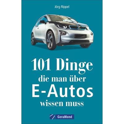 101 Dinge, die man über E-Autos wissen muss