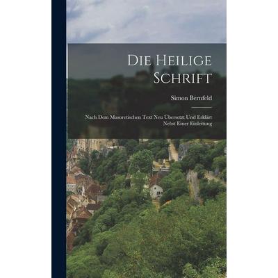 Die Heilige Schrift, Gebundene Ausgabe von Simon Bernfeld, Legare Street Press, 978-1-01-685657-7