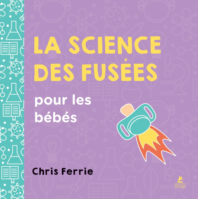 Chris Ferrie - La science des fusées pour les bébés - Preis vom 15.10.2026 23:06:25 h