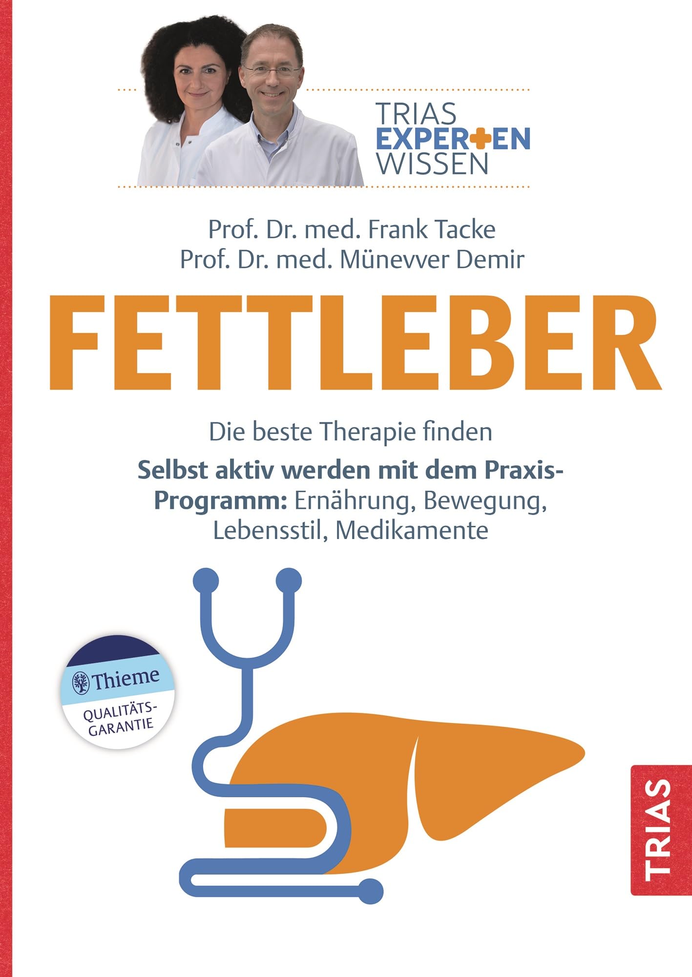 Frank Tacke - Expertenwissen: Fettleber: Die beste Therapie finden. Selbst aktiv werden mit dem Praxis-Programm: Ernährung, Bewegung, Lebensstil, Medikamente (TRIAS Expertenwissen) - Preis vom 17.10.2026 19:25:27 h