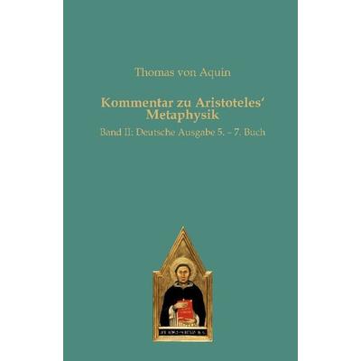 Kommentar zu Aristoteles‘ Metaphysik, Gebundene Ausgabe von Thomas Aquin, Editiones scholasticae, 978-3-86838-601-1