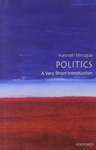 Kenneth Minogue - Politics: A Very Short Introduction (Very Short Introductions) - Preis vom 11.10.2026 03:10:56 h