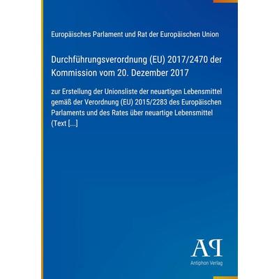 Durchführungsverordnung (EU) 2017/2470 der Kommission vom 20. Dezember 2017, Gebundene Ausgabe von Europäisches Parlament und Rat der Europäischen