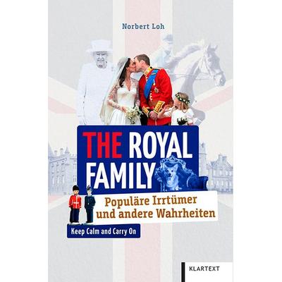 The Royal Family, Taschenbuch von Norbert Loh, Klartext, 978-3-8375-2397-3