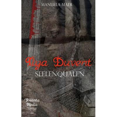 Ilya Duvent, Taschenbuch von Manuela Maer, BoD – Books on Demand, 978-3-7568-6298-6