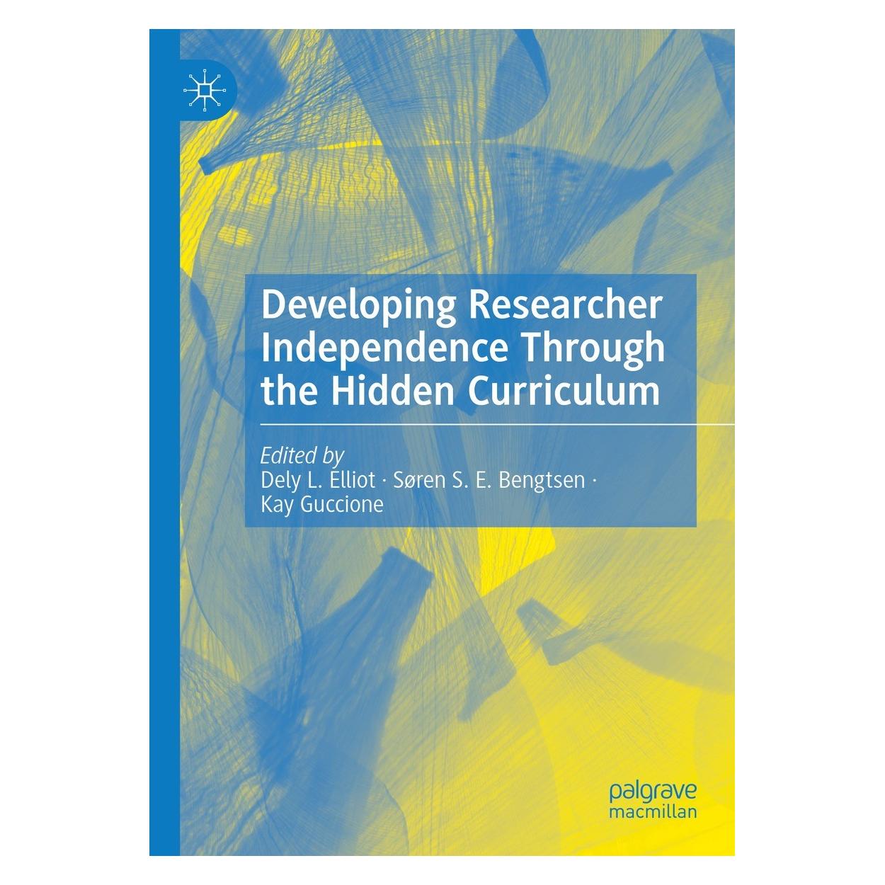 Springer Developing Researcher Independence Thro (Englisch, Hardcover, Dely L. Elliot, Kay Guccione, Søren S. E. Bengtsen) (9783031428746)
