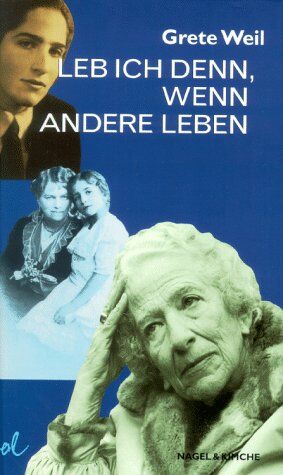 Grete Weil - Leb ich denn, wenn andere leben: Autobiographie - Preis vom 09.10.2026 07:28:09 h