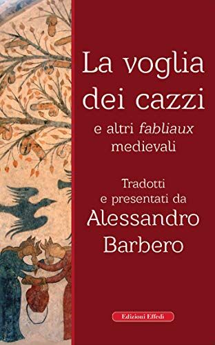 La voglia dei cazzi e altri fabliaux medievali - Preis vom 05.10.2026 03:47:11 h