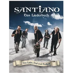 Santiano: Von Liebe, Tod und Freiheit - Das Liederbuch, Fachbücher von Santiano