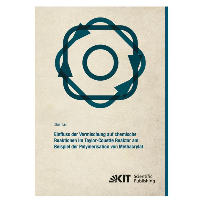 KIT Scientific Publishing Einfluss der Vermischung auf chemische Reaktionen im Taylor-Couette Reaktor am Beispiel der Polymeri (Deutsch, Softcover, Zhen Liu) (55523500)