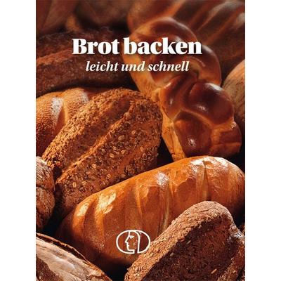 Brot backen - leicht und schnell, Gebundene Ausgabe von Carola Ruff, Buchverlag Leipzig, 978-3-89798-303-8