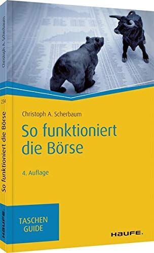 Scherbaum, Christoph A. - So funktioniert die Börse (Haufe TaschenGuide) - Preis vom 14.10.2026 23:07:16 h