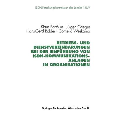 Betriebs- und Dienstvereinbarungen bei der Einführung von ISDN-Kommunikationsanlagen in Organisationen, Taschenbuch von Klaus Bartölke,Jürgen