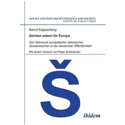 Zeichen setzen für Europa. Der Gebrauch europäischer lateinischer Sonderzeichen in der deutschen Öff, Fachbücher von Andreas Umland, Bernd Kappenberg