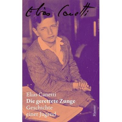 Die gerettete Zunge – Zürcher Ausgabe, Band 5, Gebundene Ausgabe von Elias Canetti, Carl Hanser, 978-3-446-28425-8