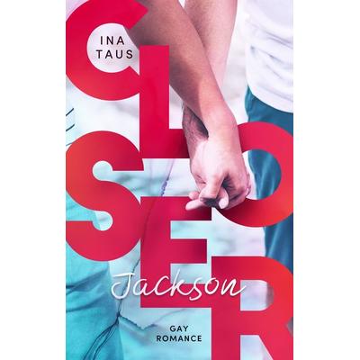 Closer, Taschenbuch von Ina Taus, BoD – Books on Demand, 978-3-7519-2149-7