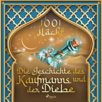 Die Geschichte des Kaufmanns und der Diebe - Märchen aus 1001 Nacht, Audio, 9788726675351