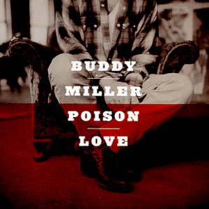Buddy Miller - Poison Love - Preis vom 12.10.2026 11:37:12 h