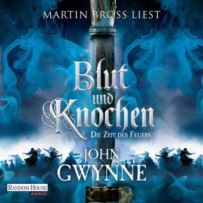 Die Zeit des Feuers - Blut und Knochen 2 - John Gwynne, Audio, 9783837149456