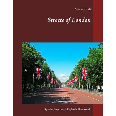 Streets of London, Taschenbuch von Mario Grass, BoD – Books on Demand, 978-3-7460-4852-9