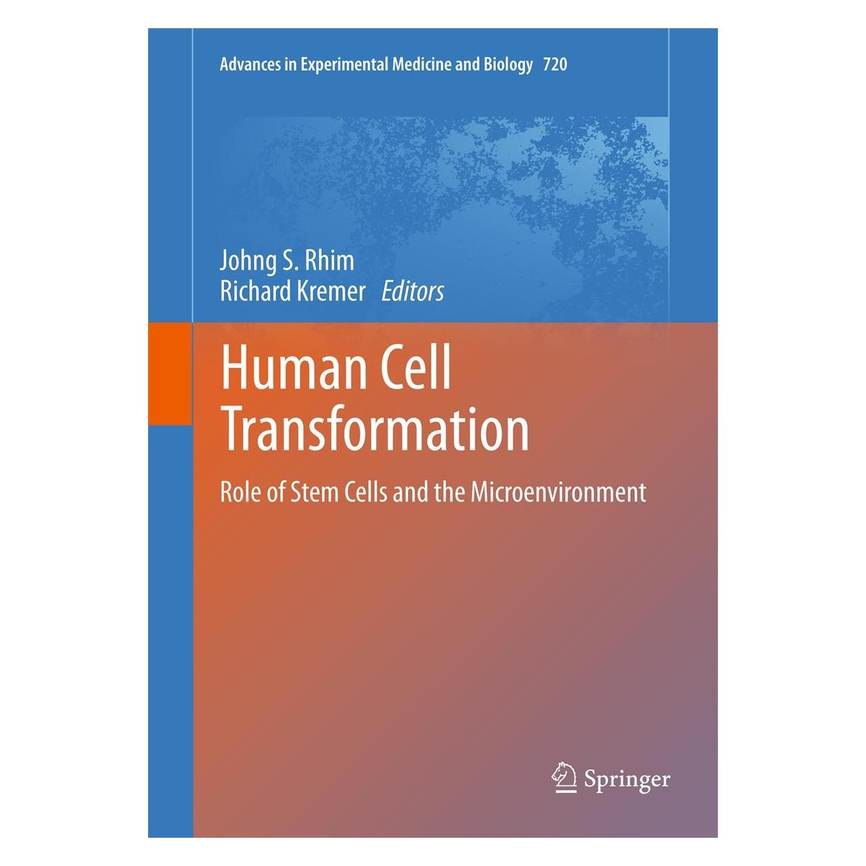 Springer Human Cell Transformation (Englisch, Hardcover, Johng S. Rhim, Richard Kremer) (9781461402534)
