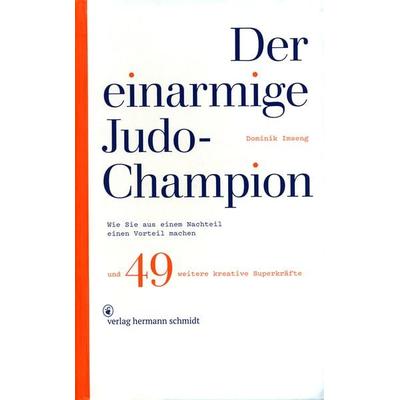 Der einarmige Judo-Champion, Taschenbuch von Dominik Imseng, Verlag Hermann Schmidt, 978-3-87439-923-4