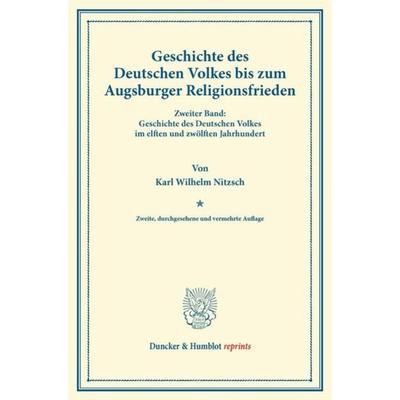 Geschichte des Deutschen Volkes bis zum Augsburger Religionsfrieden., Taschenbuch von Karl Wilhelm Nitzsch, Duncker & Humblot, 978-3-428-16708-1