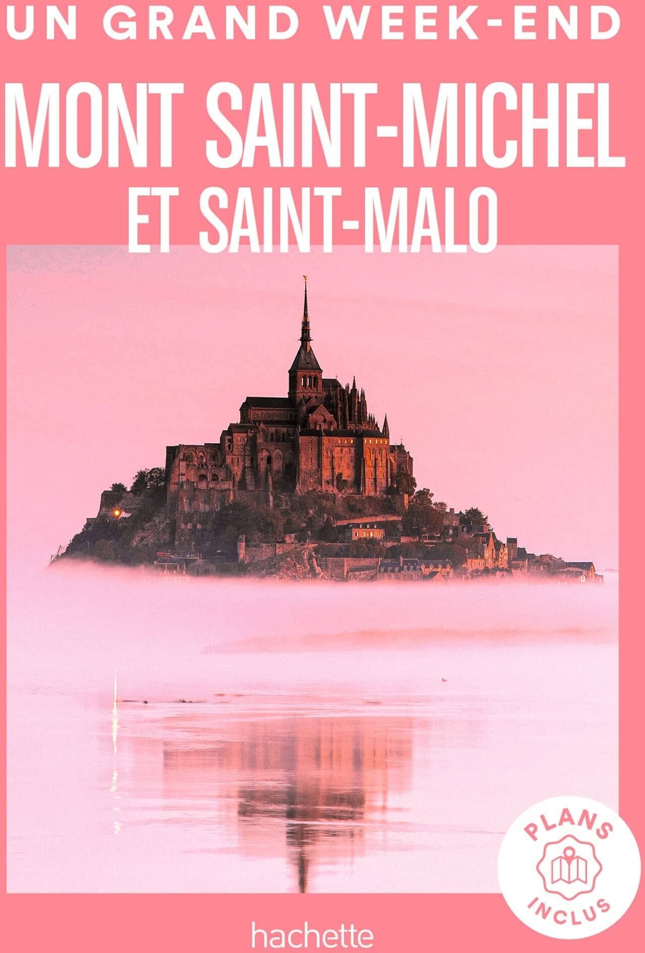 Guide de voyage de poche - Un Grand Week-end au Mont Saint-Michel & Saint Malo - Édition 2023   Hachette
