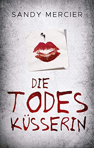 Sandy Mercier - Die Todesküsserin - Preis vom 09.10.2026 07:28:09 h
