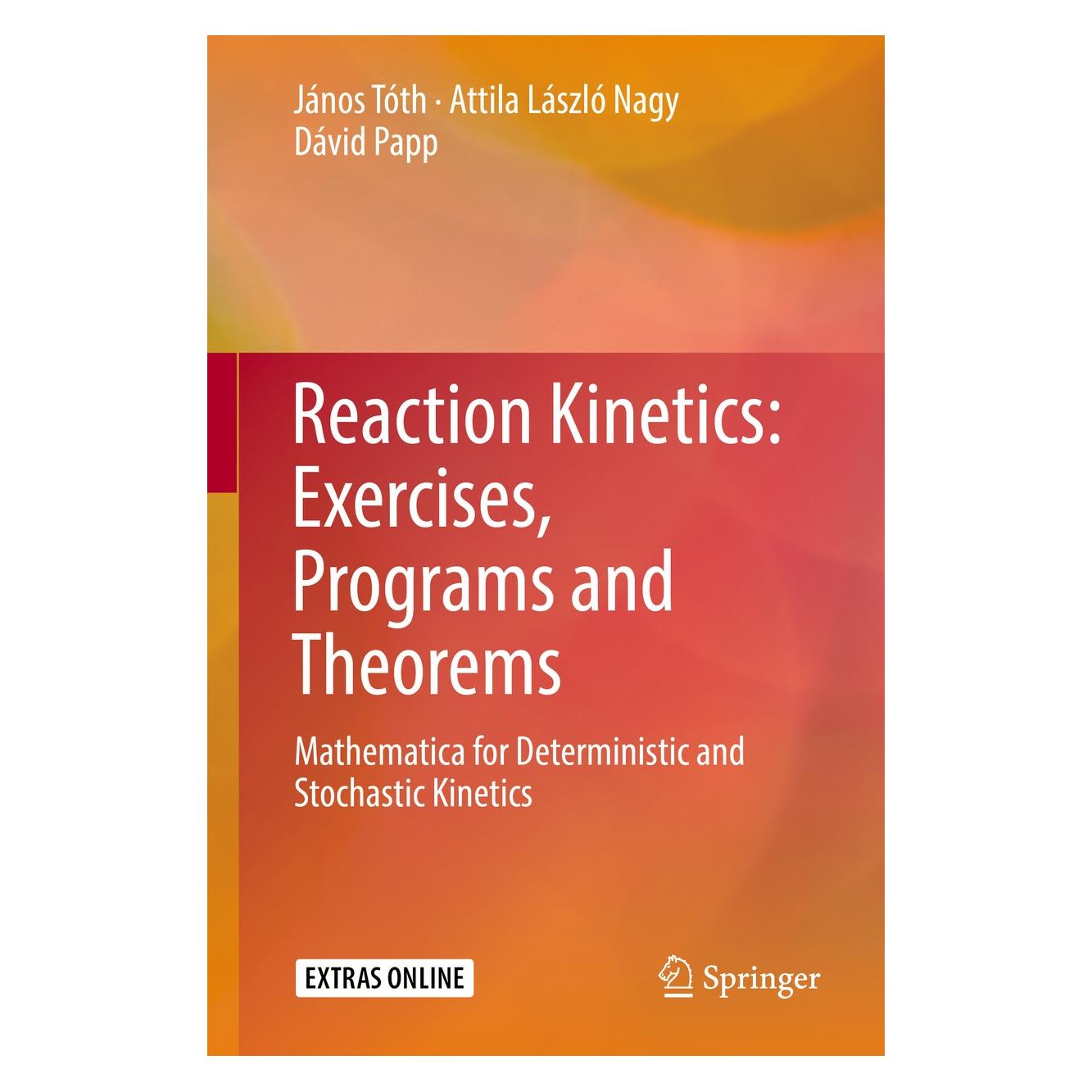 Springer Reaction Kinetics: Exercises, Programs and Theorems (Englisch, Hardcover, Attila László Nagy, Dávid Papp, János Tóth) (9781493986415)